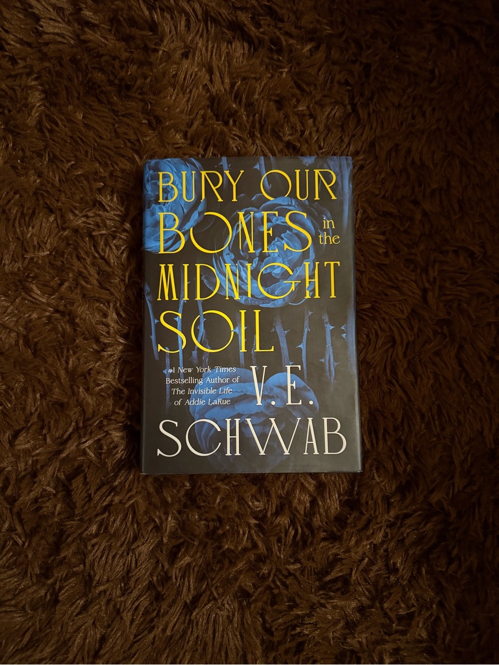 Bury Our Bones in the Midnight Soil by V.E. Schwab - Hardcover